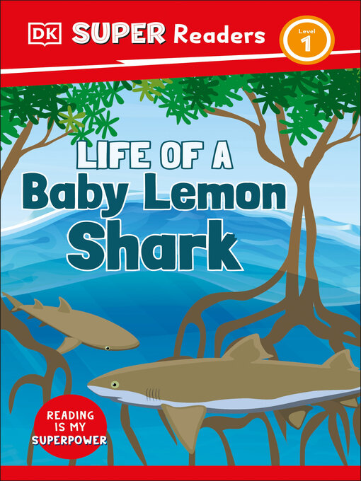 Title details for Life of a Baby Lemon Shark by DK - Available